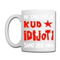 Kud Idijoti Coffee Mug | Artistshot