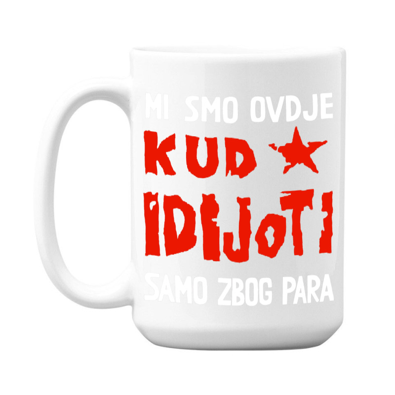 Kud Idijoti 15 Oz Coffee Mug | Artistshot