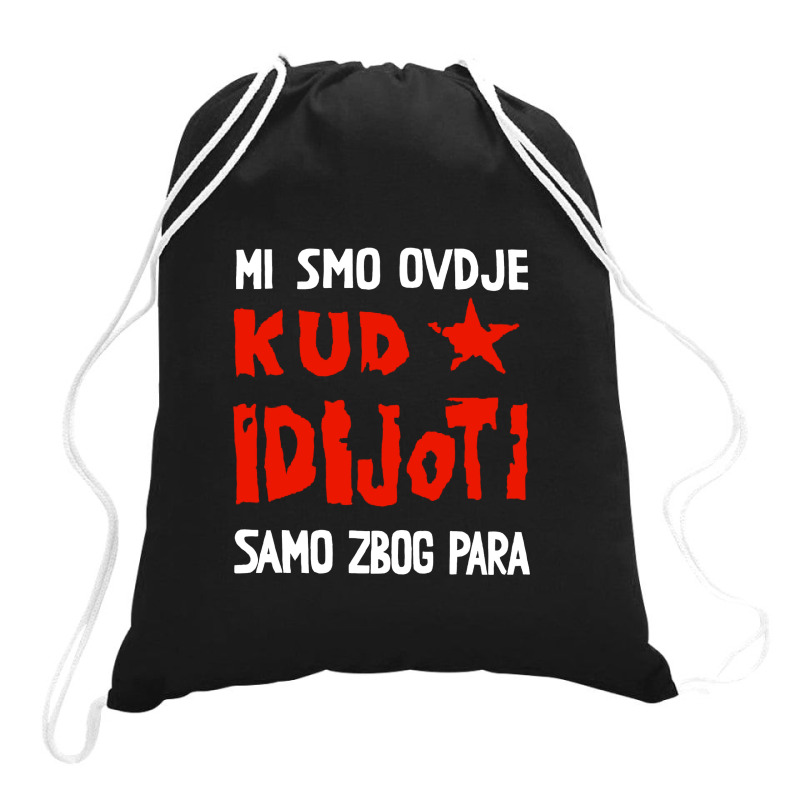 Kud Idijoti Drawstring Bags | Artistshot