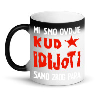 Kud Idijoti Magic Mug | Artistshot