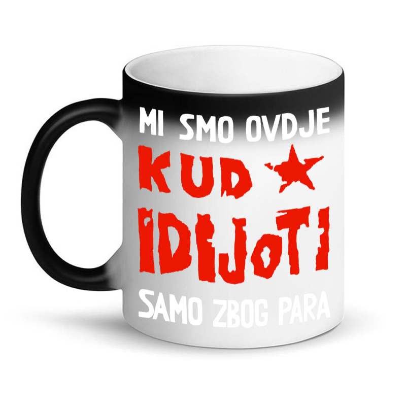 Kud Idijoti Magic Mug | Artistshot