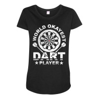 World Okayest Dart Player Darts Gift T Shirt Maternity Scoop Neck T-shirt | Artistshot