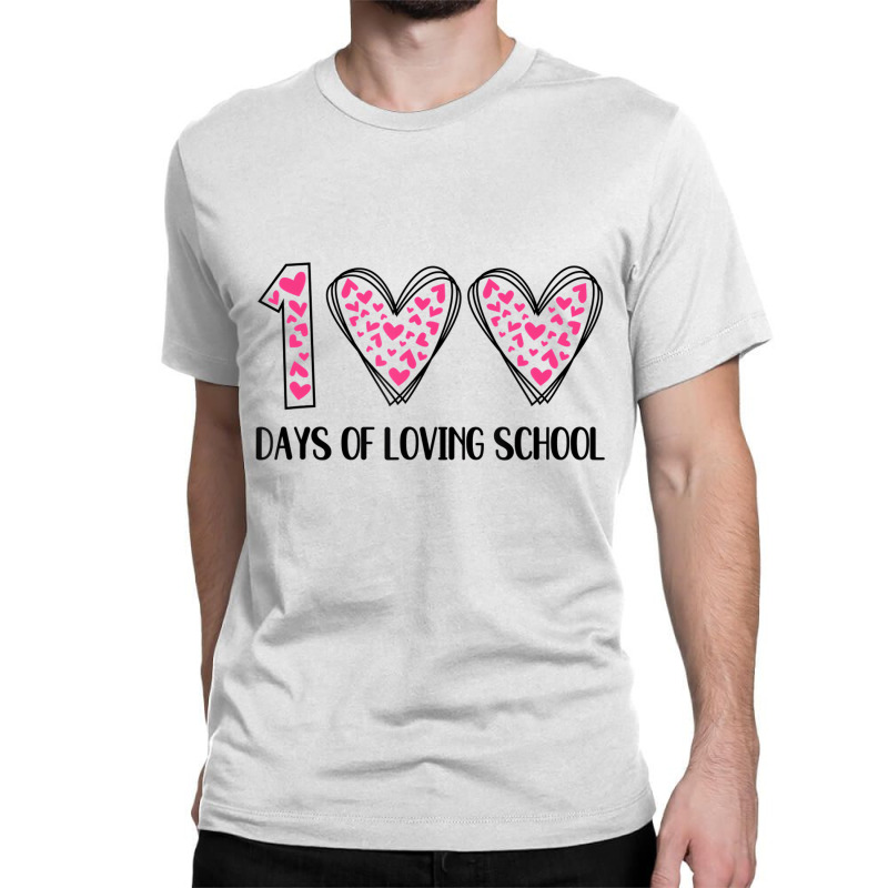 Hearts 100 Days Of Loving School 100th Day Of Scho Classic T-shirt | Artistshot