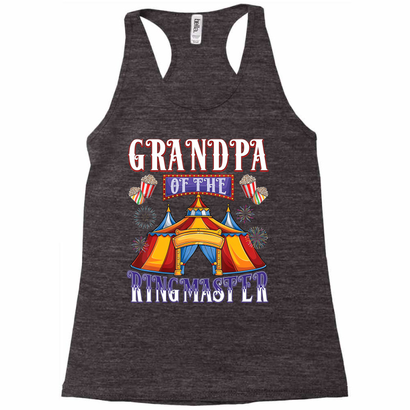 Grandpa Of The Birthday Ringmaster Circus Party T Racerback Tank by calguaa | Artistshot