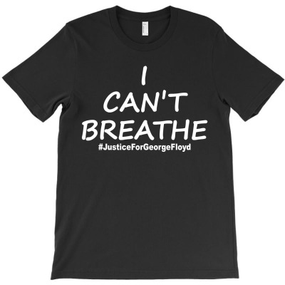 I Can`t Breathe Justice White Print T-shirt Designed By Mehtap
