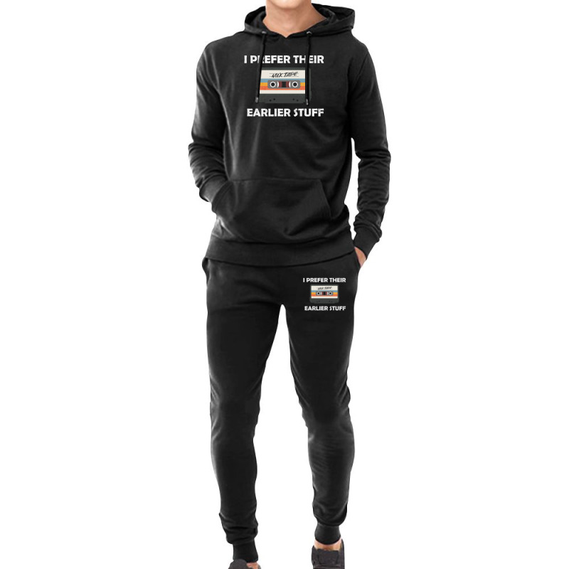 I Prefer Their Earlier Stuff Hoodie & Jogger Set | Artistshot