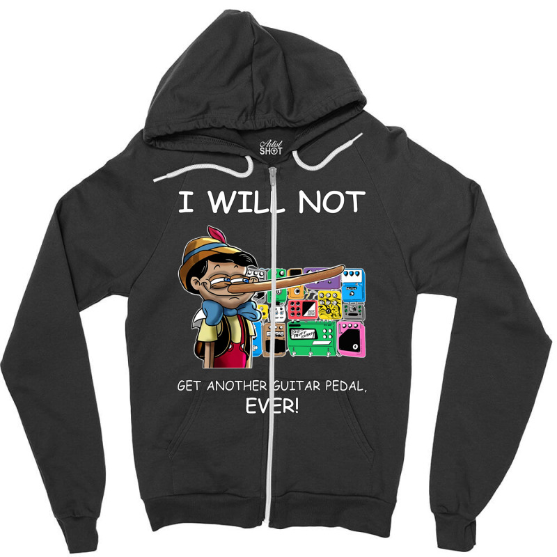 I Will Not Get Another Guitar Pedal Ever Zipper Hoodie | Artistshot