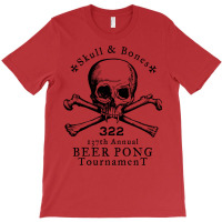 Skull & Bones Beer Pong Tournament T-shirt | Artistshot