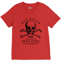 Skull & Bones Beer Pong Tournament V-neck Tee | Artistshot