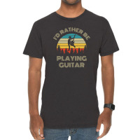 I'd Rather Be Playing Guitar Guitarist Retro Vinta Vintage T-shirt | Artistshot