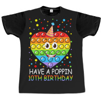 Have A Poppin 10th 10 Years Old Girls Graphic T-shirt | Artistshot