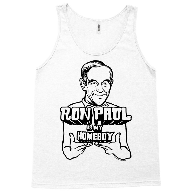 Ron Paul Is My Homeboy Tank Top | Artistshot