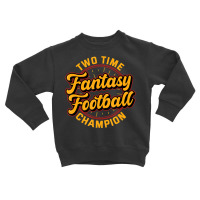 Two Time Fantasy Football Champion Champ League Dr Toddler Sweatshirt | Artistshot