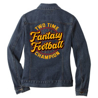 Two Time Fantasy Football Champion Champ League Dr Ladies Denim Jacket | Artistshot