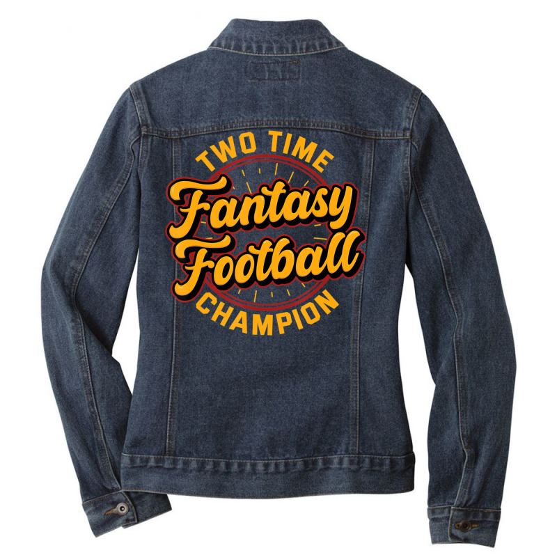 Two Time Fantasy Football Champion Champ League Dr Ladies Denim Jacket by hausch | Artistshot