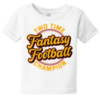 Two Time Fantasy Football Champion Champ League Dr Baby Tee | Artistshot