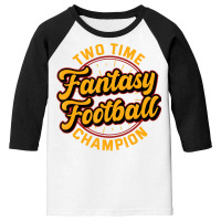 Two Time Fantasy Football Champion Champ League Dr Youth 3/4 Sleeve | Artistshot