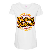 Two Time Fantasy Football Champion Champ League Dr Maternity Scoop Neck T-shirt | Artistshot