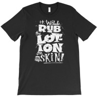 Moisturise Daily T-shirt | Artistshot