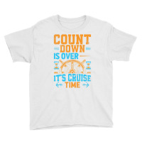 Countdown Is Over It's Cruise Time   Cruising Love Youth Tee | Artistshot