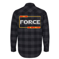 May The Force Be With You Flannel Shirt | Artistshot