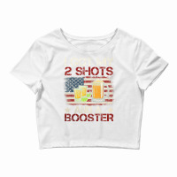 Funny Vaccination I Got My Two Shots And A Booster Crop Top | Artistshot