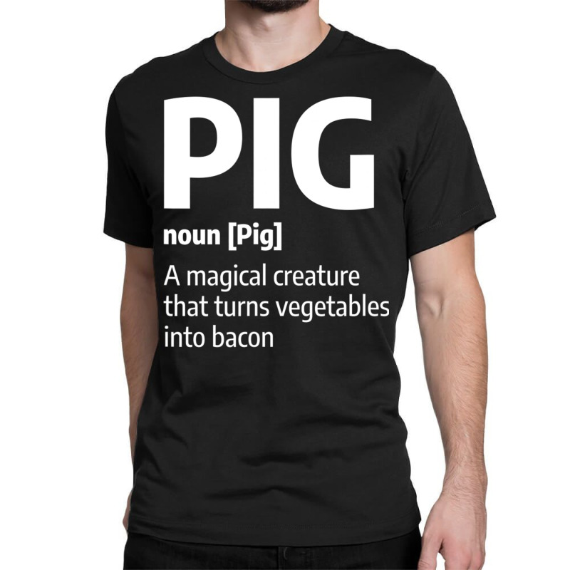 Mens Funny Pig Meat Definition Quote For A Pork Ba Classic T-shirt by holden | Artistshot