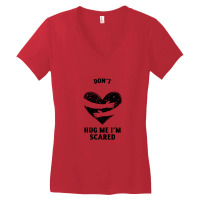 Funny Dont Hug Me Im Scared Women's V-neck T-shirt | Artistshot