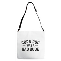 Corn Pop Was A Bad Dude T Shirt Adjustable Strap Totes | Artistshot