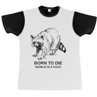 Born To Die Graphic T-shirt | Artistshot