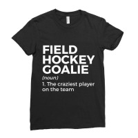 Funny Field Hockey Goalie Definition Men Women T S Ladies Fitted T-shirt | Artistshot