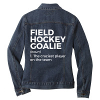 Funny Field Hockey Goalie Definition Men Women T S Ladies Denim Jacket | Artistshot