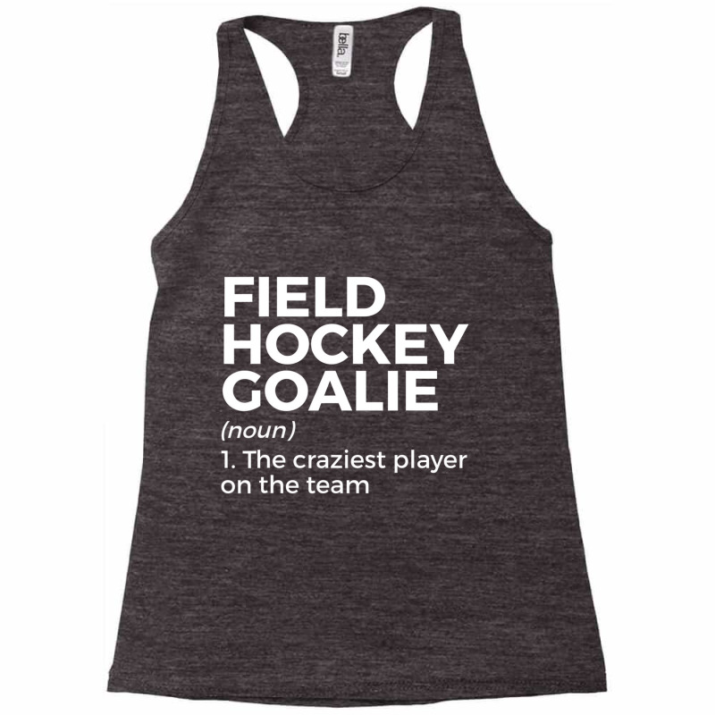 Funny Field Hockey Goalie Definition Men Women T S Racerback Tank by worrekal | Artistshot