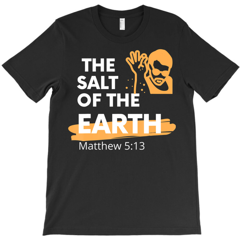 The Salt Of The Earth Brother Sprinkling Salt Meme T-shirt | Artistshot