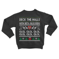 Deck The Halls With Beta Blockers Olol Sweatshirt Toddler Sweatshirt | Artistshot