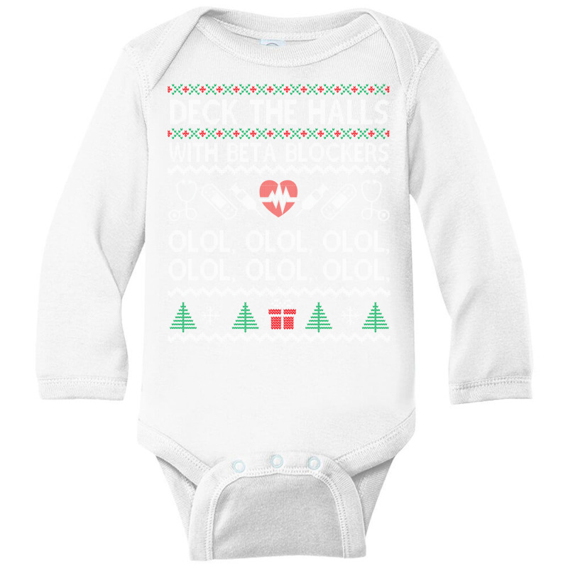 Deck The Halls With Beta Blockers Olol Sweatshirt Long Sleeve Baby Bodysuit by kulowbu | Artistshot