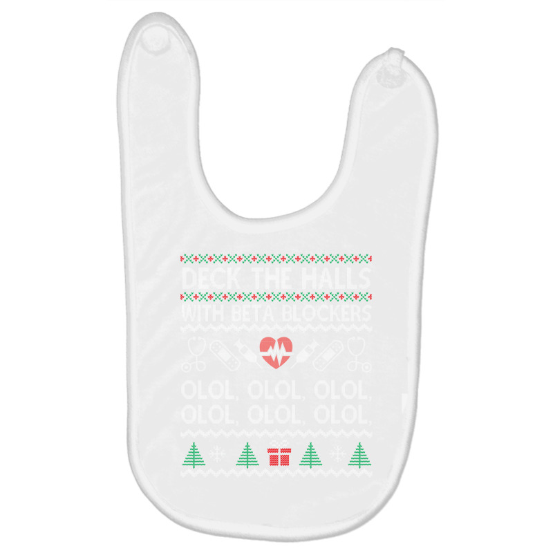 Deck The Halls With Beta Blockers Olol Sweatshirt Baby Bibs by kulowbu | Artistshot