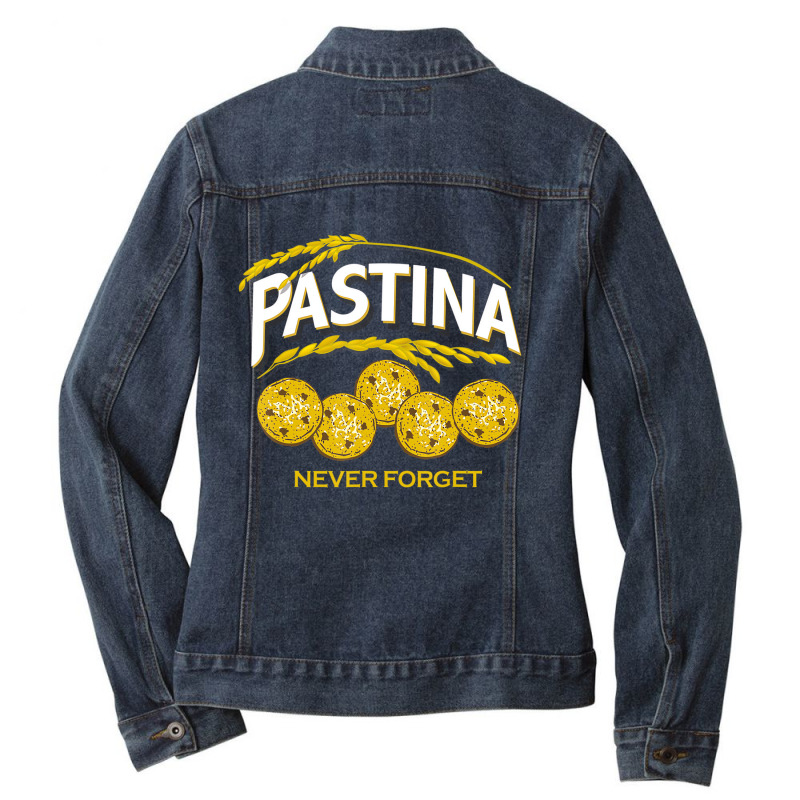 Pastina Never Forget Funny Food Lover T Shirt Ladies Denim Jacket by africaka | Artistshot