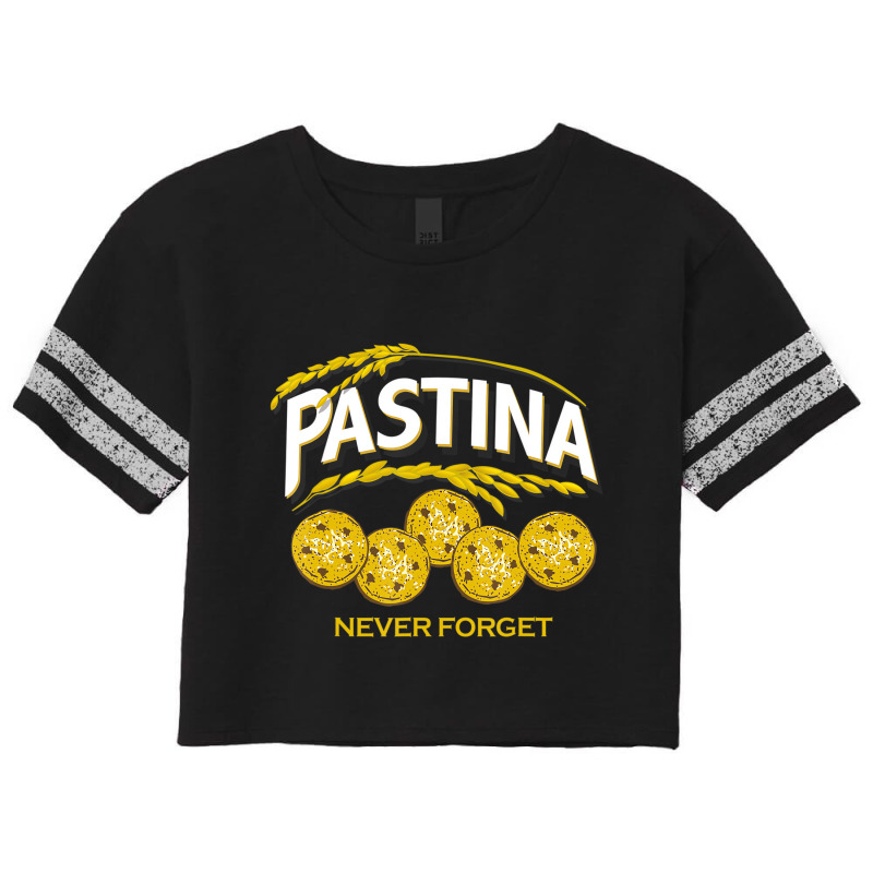 Pastina Never Forget Funny Food Lover T Shirt Scorecard Crop Tee by africaka | Artistshot