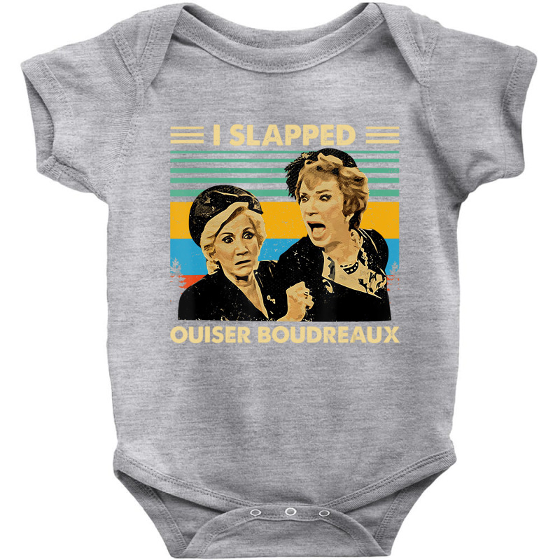 I Slapped Ouiser Boudreaux Vintage Retro T Shirt Baby Bodysuit | Artistshot