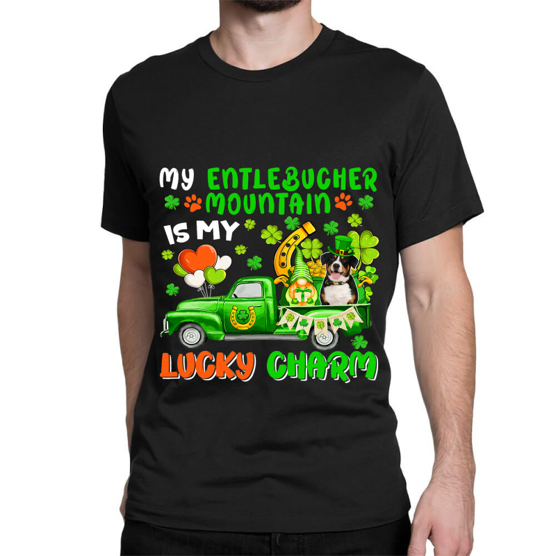 Entlebucher Mountain Is My Lucky Charm Patricks Da Classic T-shirt | Artistshot