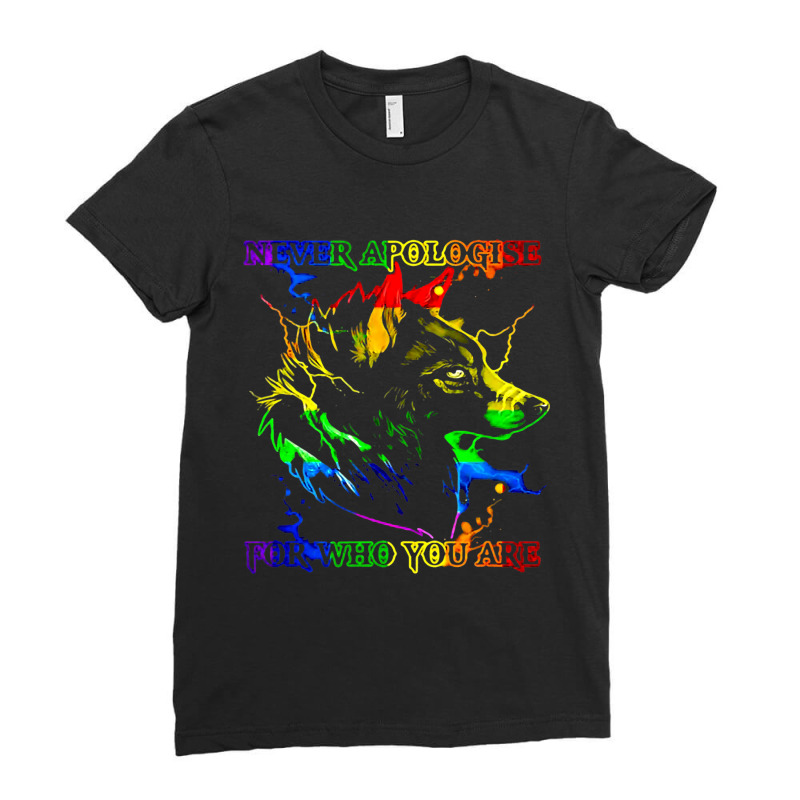 Lgbt Wolf Never Apologise For Who You Supporter Ladies Fitted T-Shirt by SweetCurl | Artistshot