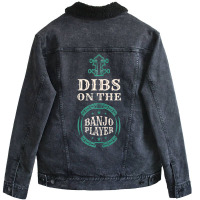 Dibs On The Banjo Player Banjos Music Strings Inst Unisex Sherpa-lined Denim Jacket | Artistshot