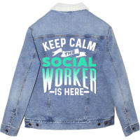 Keep Calm The Social Worker Is Here Graduation Wor Unisex Sherpa-lined Denim Jacket | Artistshot