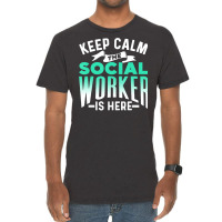 Keep Calm The Social Worker Is Here Graduation Wor Vintage T-shirt | Artistshot