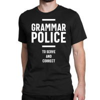 Grammar Police Women And Kids Funny Costume Idea Classic T-shirt | Artistshot