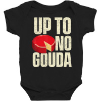 Up To No Gouda   Food Dairy Cheese Lover Cheddar B Baby Bodysuit | Artistshot