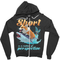 Short Is A Matter Of Perspective Animal Dog Corgi Zipper Hoodie | Artistshot