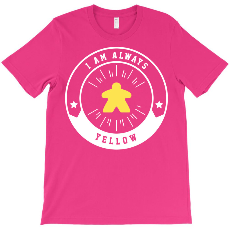 I Am Always Yellow Meeple   Board Games And Meeple T-Shirt by fettekolatz | Artistshot