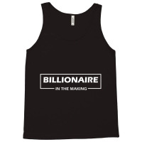 Billionaire In The Making Tees Tank Top | Artistshot